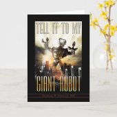 Erzähl es meiner Riesenrobot-Grußkarte Karte (Gelbe Blume)