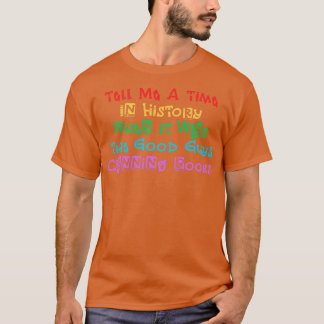 Erzähl mir eine Zeit in der Geschichte, als es ein T-Shirt