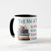 Erzähl mir eine Zeit in der Geschichte.. Booklover Tasse (Vorderseite Links)