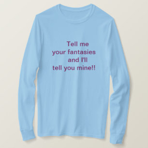 Erzähl mir einen T - Shirt der Fantasie