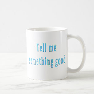 Erzähl mir etwas Gutes Coole Retro-Songtexte Kaffeetasse