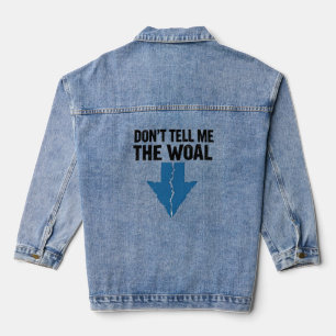 Erzähl mir nicht den Woal - Gebrochener Pfeil Jeansjacke