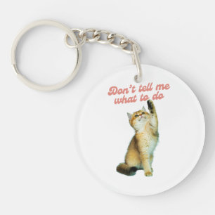 Erzähl mir nicht, wie ich Geschenke von Meme Cat L Schlüsselanhänger