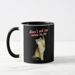 Erzähl mir nicht, wie ich Geschenke von Meme Cat L Tasse