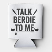 Erzählen Sie Birdie mit mir Funny Golfer Vater Gol Dosenkühler (Vorderseite)