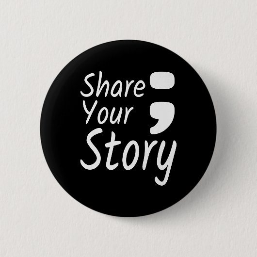 Erzählen Sie Ihre Geschichte Semicolon Suicide Pre Button (Vorderseite)