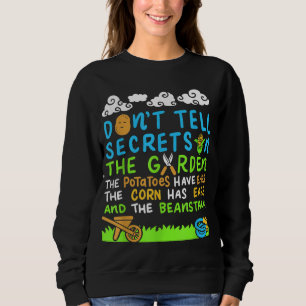 Erzählen Sie im Garten keine Geheimnisse mit Gemüs Sweatshirt