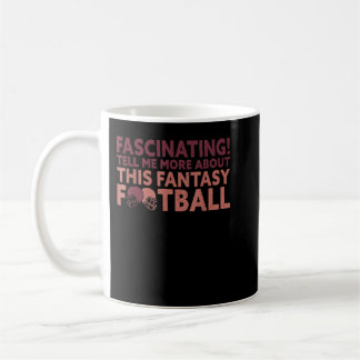 Erzählen Sie mir von Fantasy Football Draft Funny  Kaffeetasse