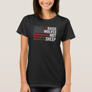 Erziehe Wölfe, keine Schafe, amerikanische Flagge, T-Shirt