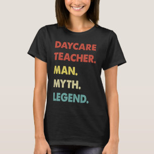 Erzieher Mann Mythos Legende 1 T-Shirt