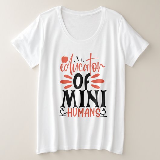 Erzieher von Mini-Menschen Große Größe T-Shirt (Design vorne)