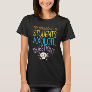 Erzieherin Dankbarkeits Axolotl Frage im Kindergar T-Shirt
