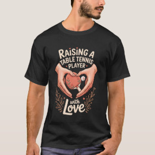 Erziehung eines Tischtennisspielers mit liebevolle T-Shirt