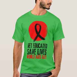 Erziehung Gerettet Leben Welt-AIDS-Tag 16 T-Shirt