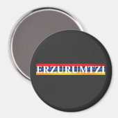 Erzurumtzi-Magnet Magnet (Vorderseite/Rückseite)