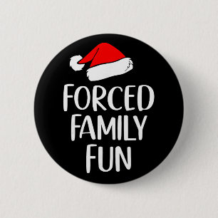 Erzwungener Familien-Spaß Lustiger Weihnachtsmann- Button
