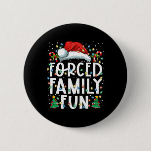 Erzwungener Familien-Spaß Sarkastisches Weihnachte Button