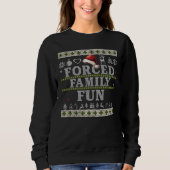 Erzwungener Familienspass Ugly Christmas Sweater Sweatshirt (Vorderseite)