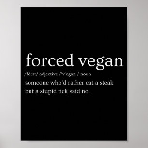 Erzwungener Veganer Jemand, der lieber ein Steak i Poster