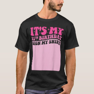 Es's mein 11. Geburtstag Unterschreiben Mein S T-Shirt