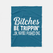 Es Be Tripn' Ok Maybe I Pushed One Fleecedecke (Vorderseite)