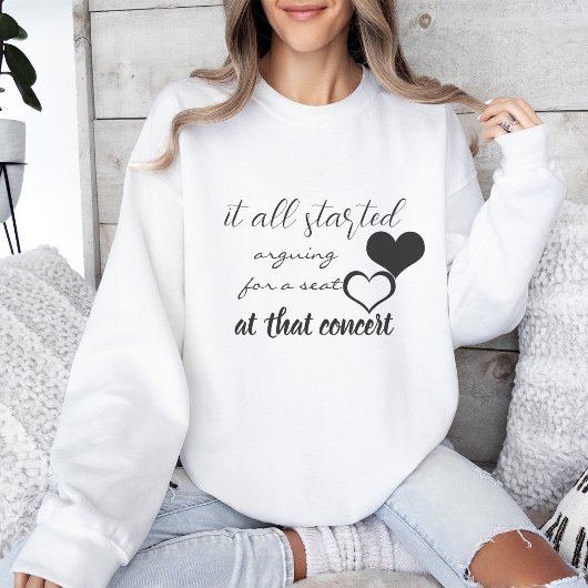 Es begann alles, um einen Platz zu streiten Sweatshirt