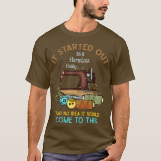 Es begann als eine armlose Hobby-Funny Sewer Cra T-Shirt