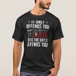 Es beleidigt Sie nur, bis es Sie verteidigt Pro Gu T-Shirt