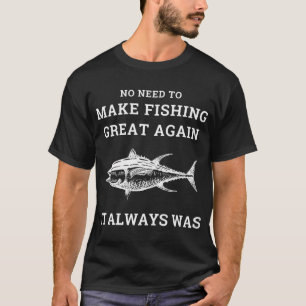 Es besteht kein Bedarf, den Musky-Hecht-Fang wiede T-Shirt