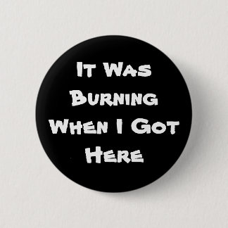 Es brannte, als ich hier got button