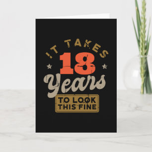 Es braucht 18 Jahre, um so eine feine Grußkarte au Karte