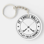 Es braucht Bälle, um Feldhockey-Keyring zu spielen Schlüsselanhänger (Vorderseite)
