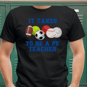 Es braucht Bälle, um Lehrer zu werden T-Shirt