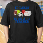 Es braucht Bälle, um Lehrer zu werden T-Shirt