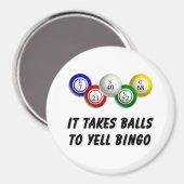 Es braucht Balls bis Yell Bingo Magnet (Vorderseite/Rückseite)