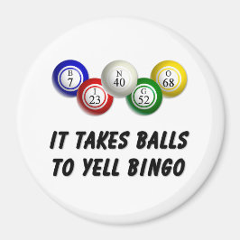 Es braucht Balls bis Yell Bingo Magnet