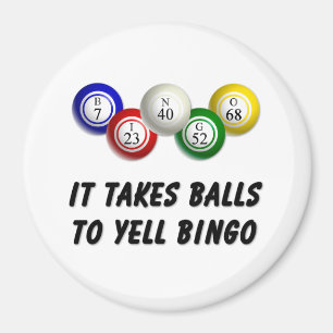 Es braucht Balls bis Yell Bingo Magnet
