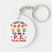 Es braucht Balls, um Lehrer Funny Coach zu sein Schlüsselanhänger (Rückseite)