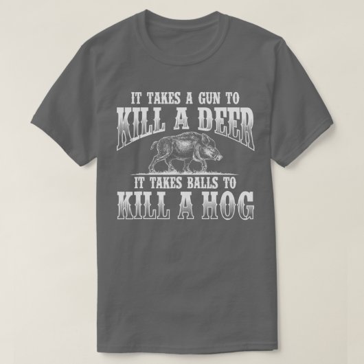 Es braucht BallsBoar Jagd Wild Hog Hunter T-Shirt (Design vorne)
