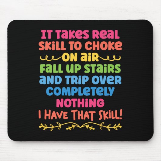 Es braucht echte Fähigkeiten, auf Luftfalltreppen Mousepad (Vorne)