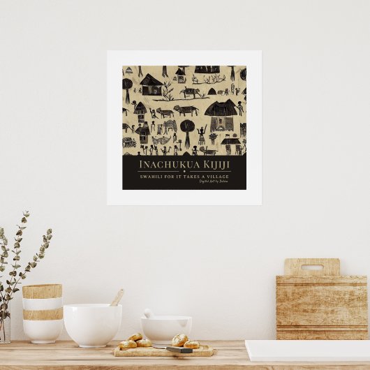 Es braucht ein Dorf - afrikanisches Kulturerbe-Rah Poster (Küche)