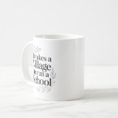 Es braucht ein Dorf, um eine Schule zu führen Zita Kaffeetasse (Vorderseite Links)
