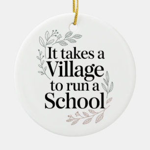 Es braucht ein Dorf, um eine Schule zu führen Zita Keramik Ornament