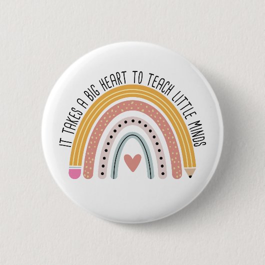 Es braucht ein großes Herz, kleinen Minds Lehrer b Button (Vorderseite)