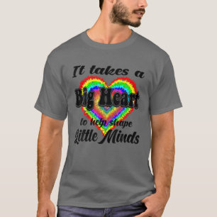 Es braucht ein großes Herz, um kleine Gehirne zu f T-Shirt