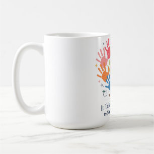 Es braucht ein großes Herz, um kleine Köpfe zu for Kaffeetasse