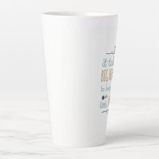 Es braucht ein großes Herz, um kleine Mindelschmer Milchtasse (Vorderseite)