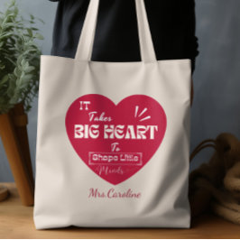 Es braucht ein großes Herz, um kleine Minds Lehrer Tragetasche