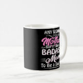 Es braucht eine Badass-Mama, um eine Vater Single Kaffeetasse (VorderseiteRechts)