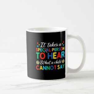Es braucht eine besondere Person, um zu hören, was Kaffeetasse